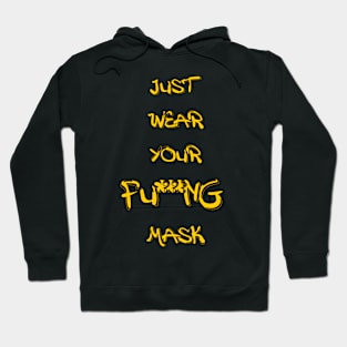 Wear your Mask Hoodie